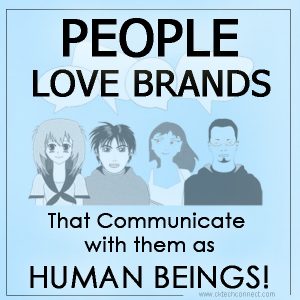 People love Brands that communicate not automate