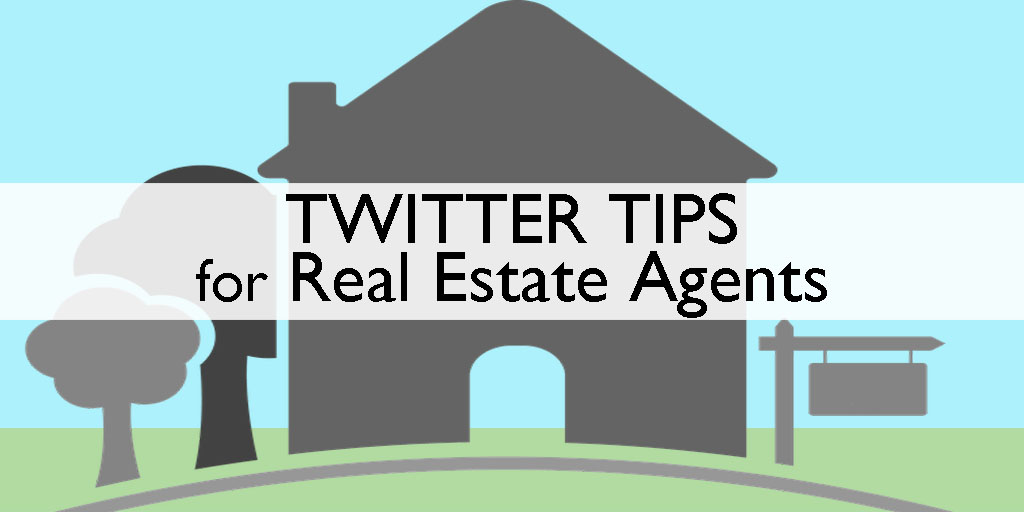 Twitter Tips for Real Estate Agents Cktechconnect Blog