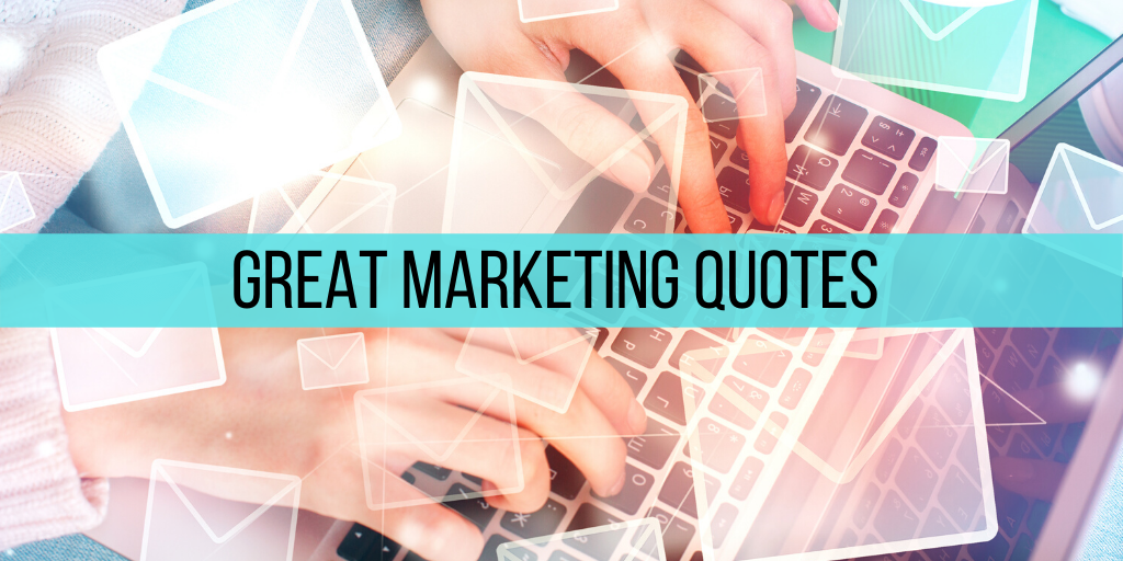 great marketing quotes