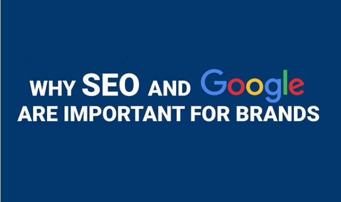 Importance of Google and SEO for brands