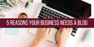 5 Reasons Your Business Needs A Blog | Cktechconnect Blog